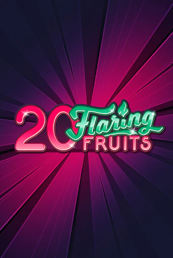 20 Flaring Fruits - играть онлайн | Вулкан Миллион бесплатно без регистрации