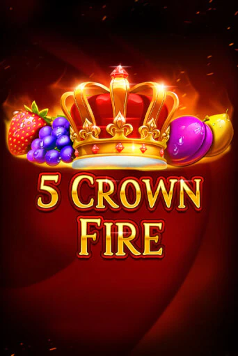 5 Crown Fire - играть онлайн | Вулкан Миллион бесплатно без регистрации