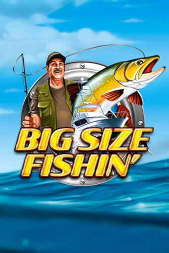 Big Size Fishin - играть онлайн | Вулкан Миллион бесплатно без регистрации