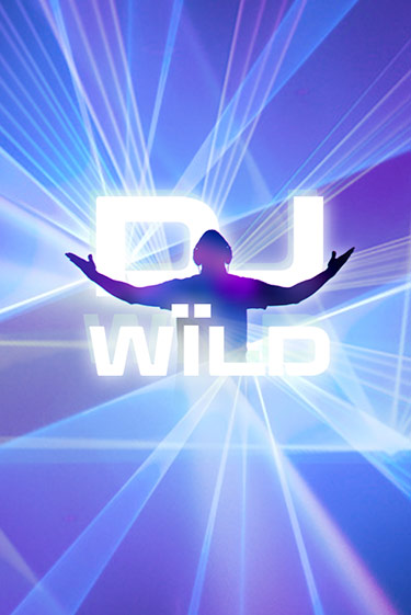 DJ Wild - играть онлайн | Вулкан Миллион бесплатно без регистрации