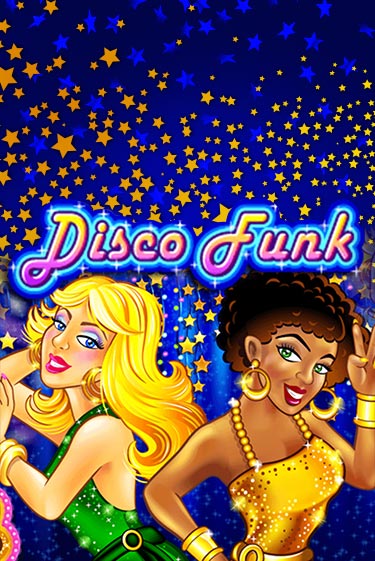 Disco Funk - играть онлайн | Вулкан Миллион бесплатно без регистрации