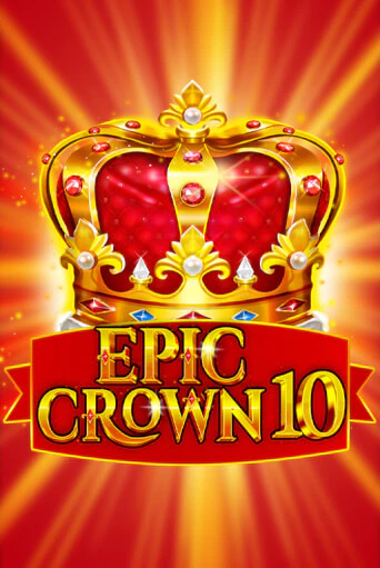 Epic Crown 10 - играть онлайн | Вулкан Миллион бесплатно без регистрации
