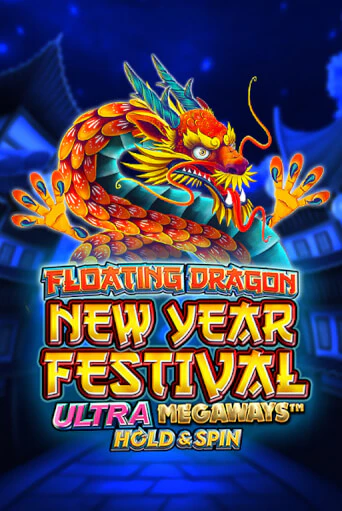 Floating Dragon New Year Festival Ultra Megaways Hold & Spin - играть онлайн | Вулкан Миллион бесплатно без регистрации