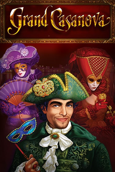Grand Casanova - играть онлайн | Вулкан Миллион бесплатно без регистрации