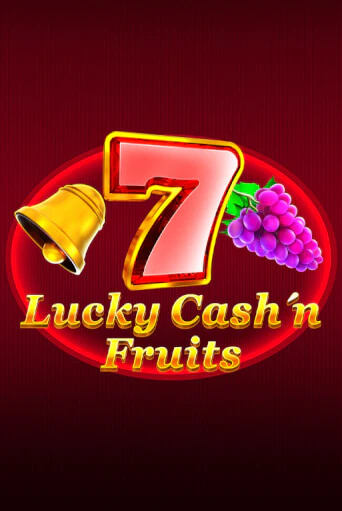 Lucky Cash'n'Fruit - играть онлайн | Вулкан Миллион бесплатно без регистрации