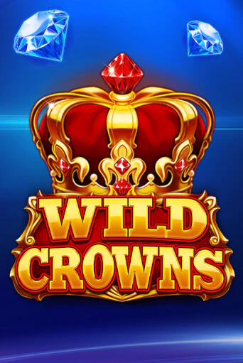 Wild Crowns - играть онлайн | Вулкан Миллион бесплатно без регистрации