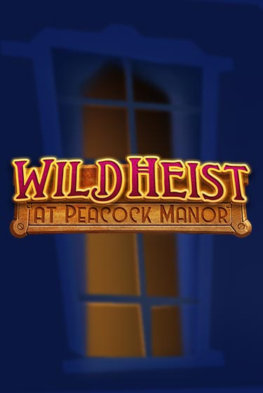 Wild Heist at Peacock Manor - играть онлайн | Вулкан Миллион бесплатно без регистрации