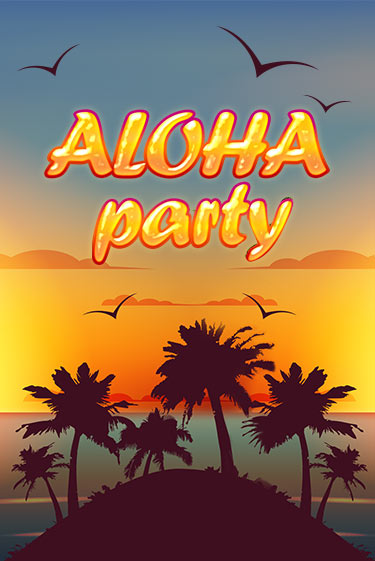 Aloha Party - играть онлайн | Вулкан Миллион бесплатно без регистрации